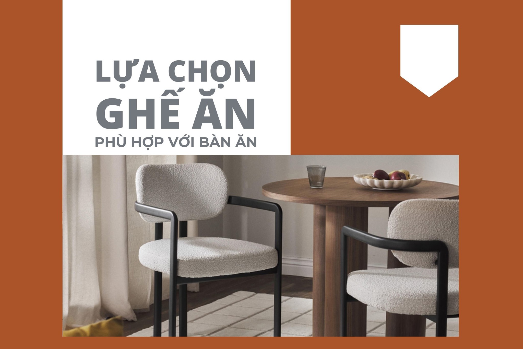 Cách lựa chọn ghế ăn phù hợp với bàn ăn của bạn