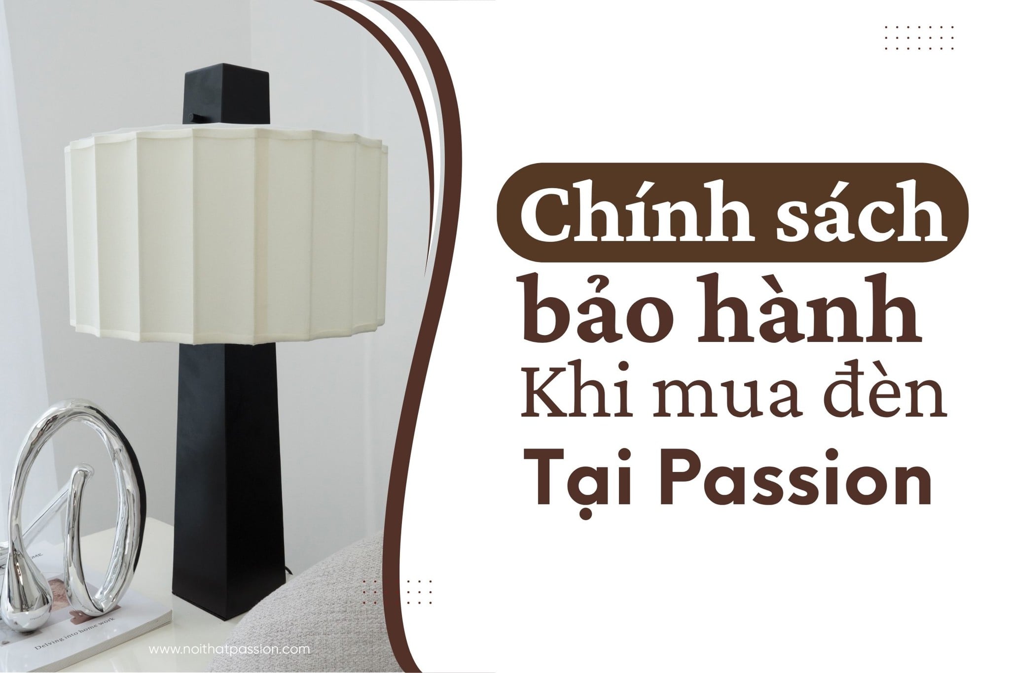 Chính sách bảo hành khi mua đèn tại Nội thất Passion