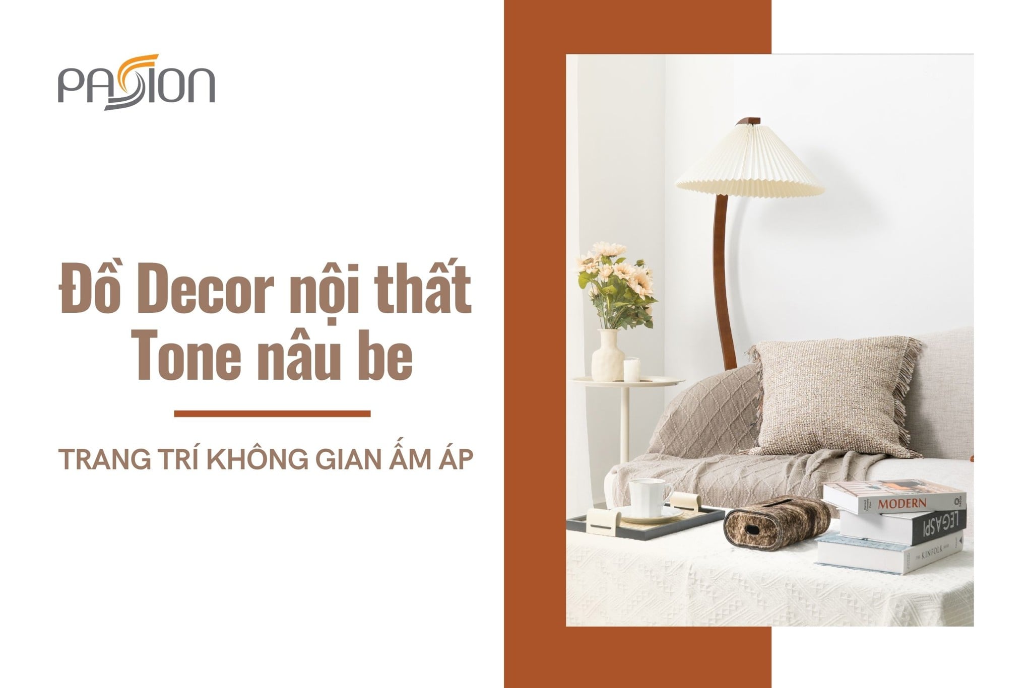 Chọn đồ decor nội thất tone nâu be - Trang trí không gian ấm áp