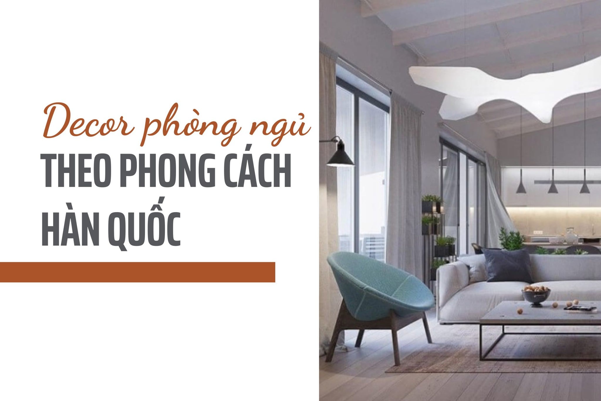 Decor phòng ngủ theo phong cách Hàn Quốc đầy cảm hứng