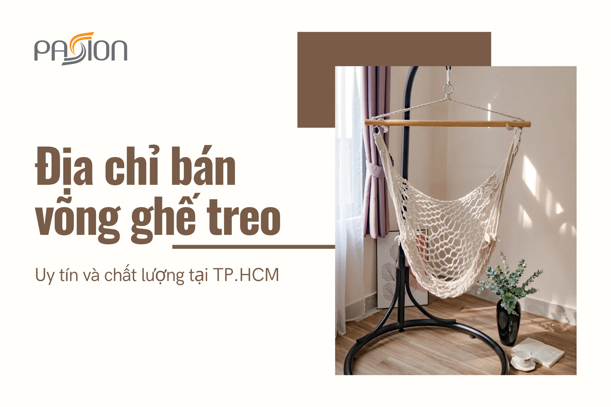 Địa chỉ bán võng ghế treo decor uy tín và chất lượng TP.HCM