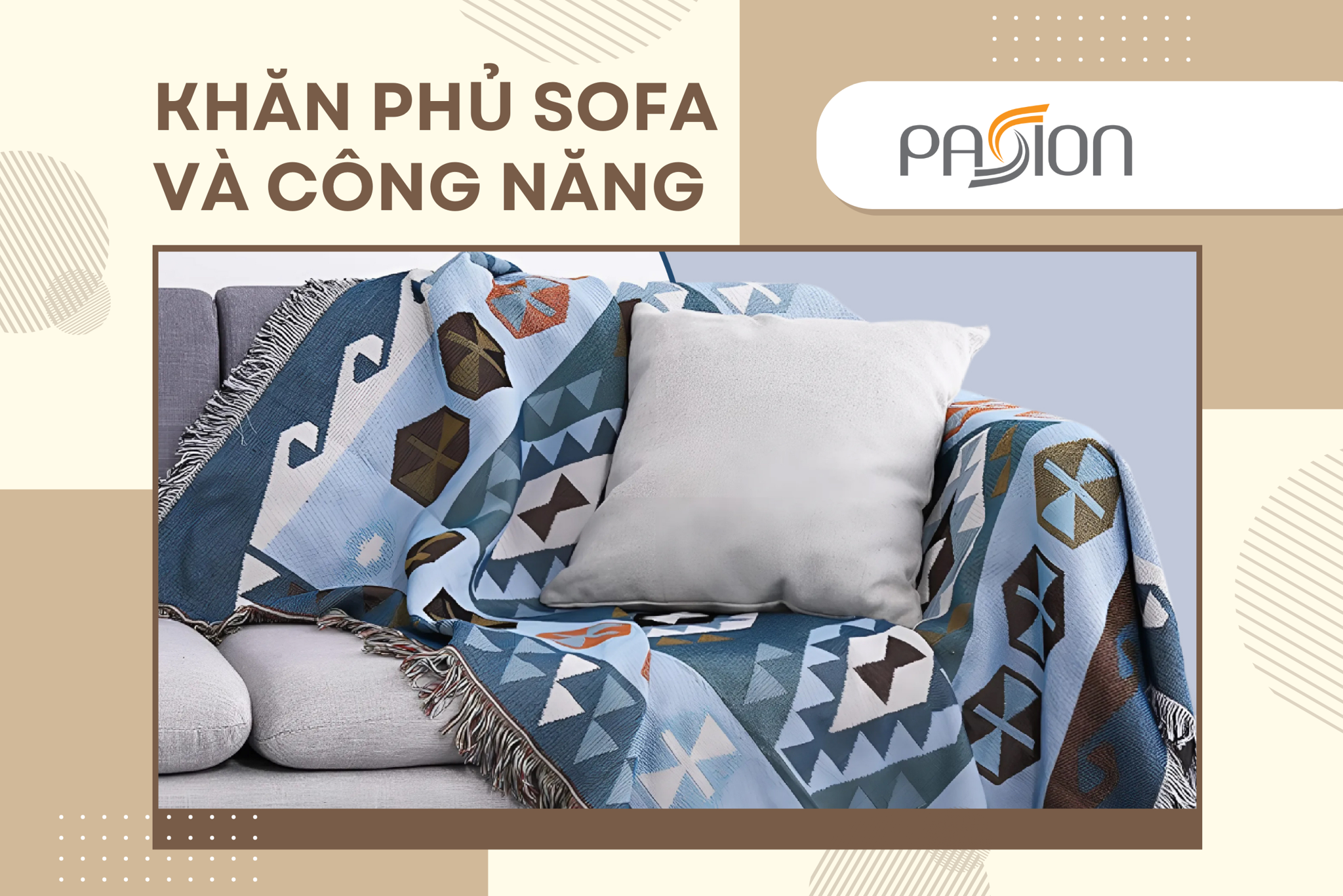 Khăn phủ Sofa và những công năng đem lại mà bạn chưa biết