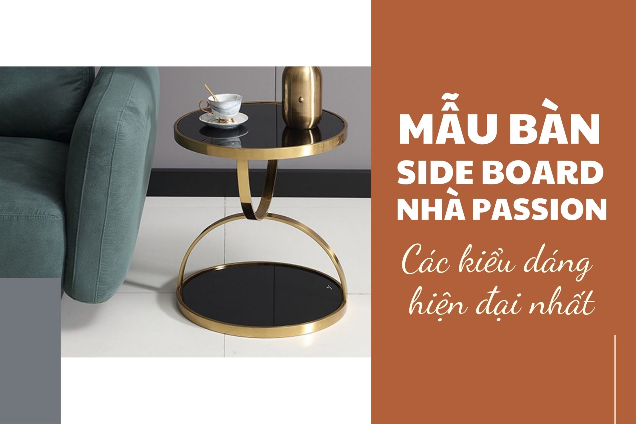 Mẫu bàn side board nhà Passion - Các kiểu dáng hiện đại nhất