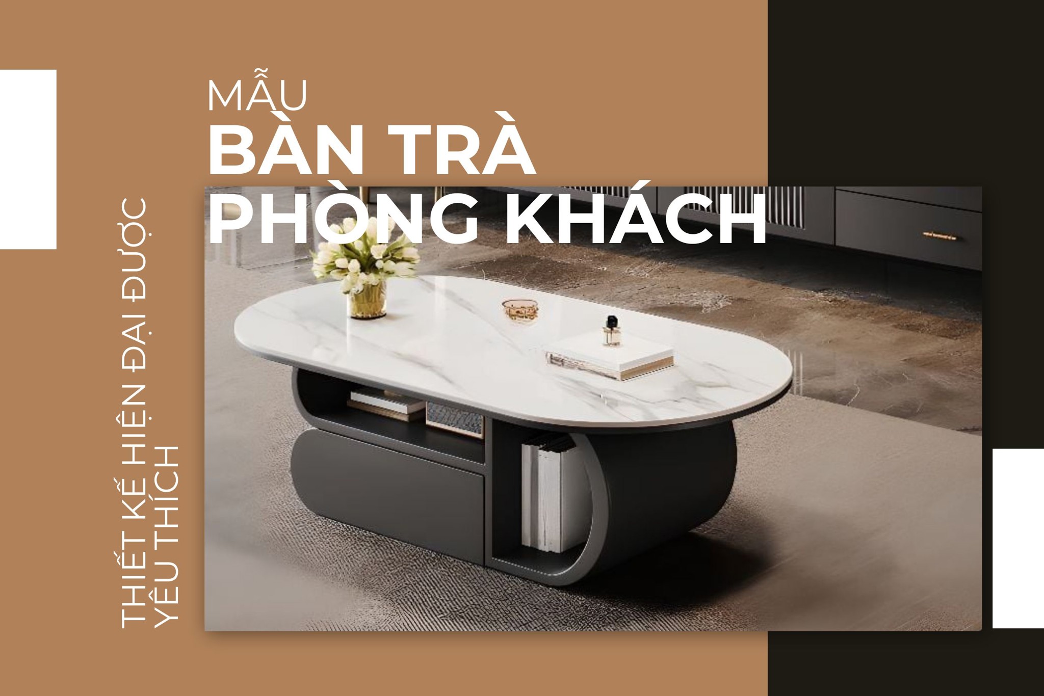 Mẫu bàn trà phòng khách thiết kế hiện đại đưa yêu thích