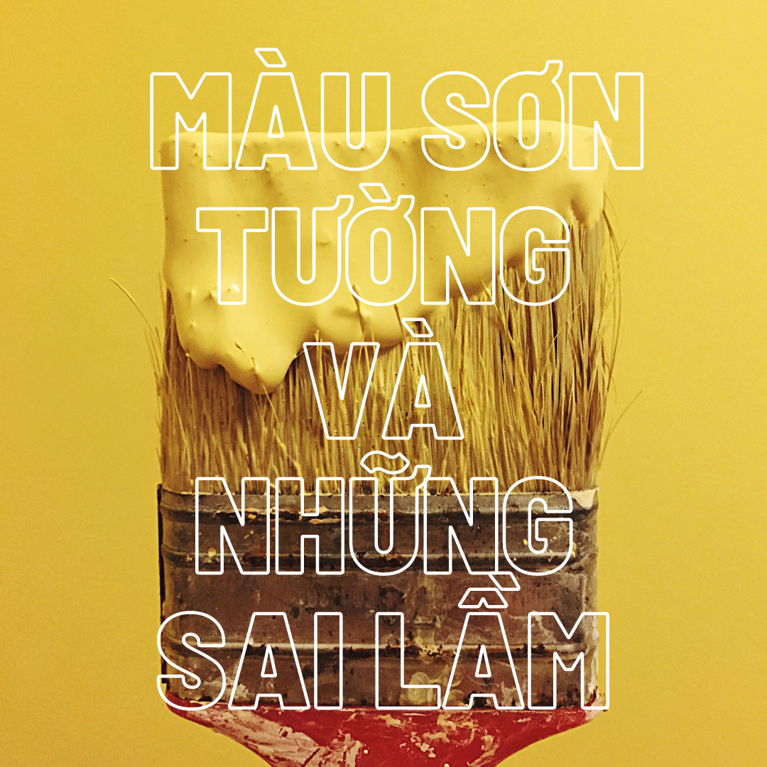 Những sai lầm khi lựa chọn màu sơn tường