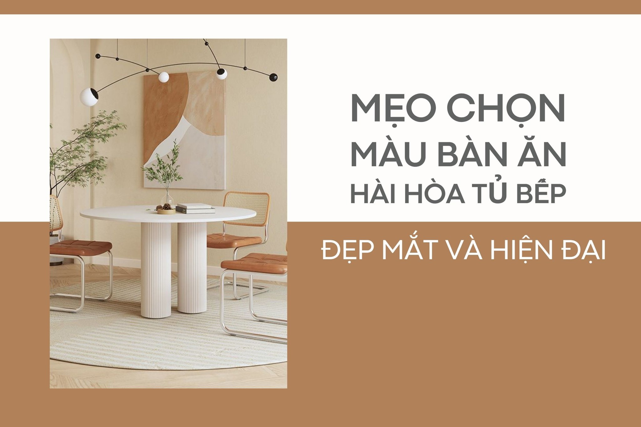 Mẹo chọn màu bàn ăn hài hòa với tủ bếp - Đẹp mắt và hiện đại
