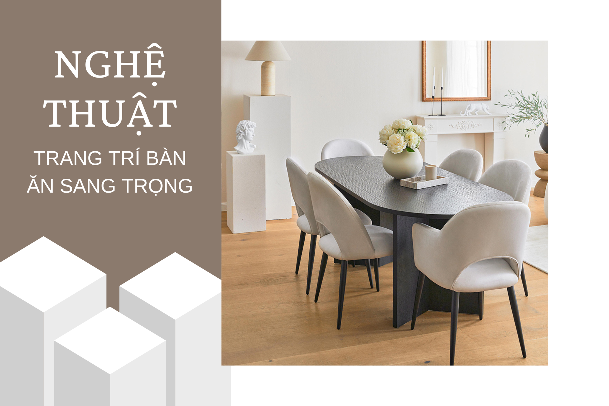 Nghệ thuật trang trí bàn ăn đơn giản sang trọng và ấn tượng