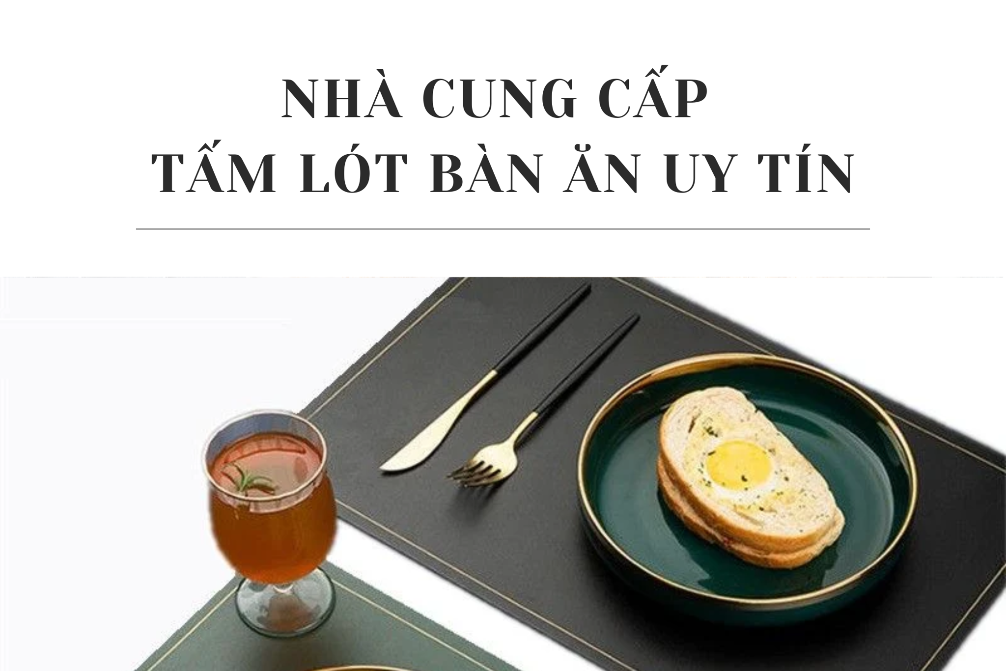 Nhà cung cấp tấm lót bàn ăn uy tín cho nhà hàng resort toàn quốc