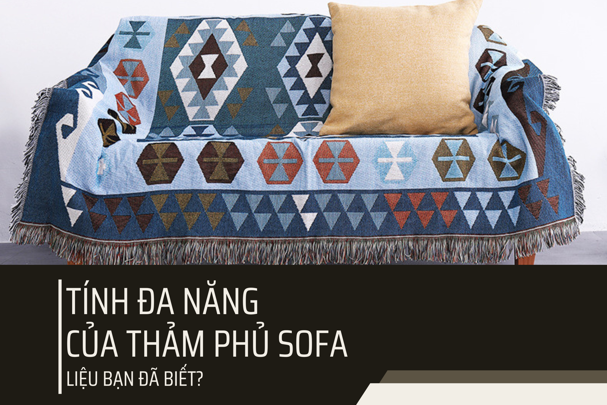 Tính đa năng của thảm phủ sofa liệu bạn đã biết tất?
