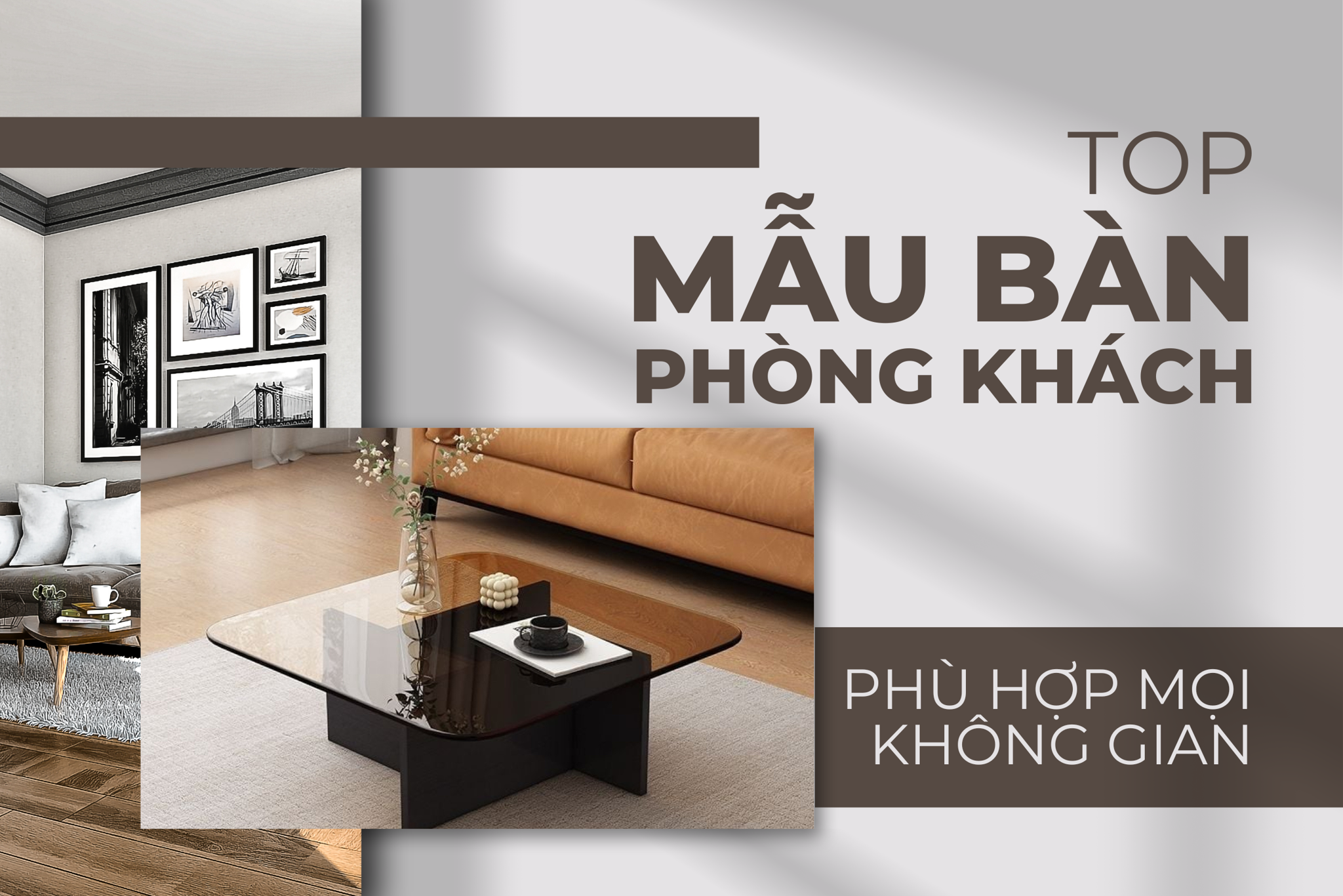 Top mẫu bàn phòng khách đẹp phù hợp mọi không gian
