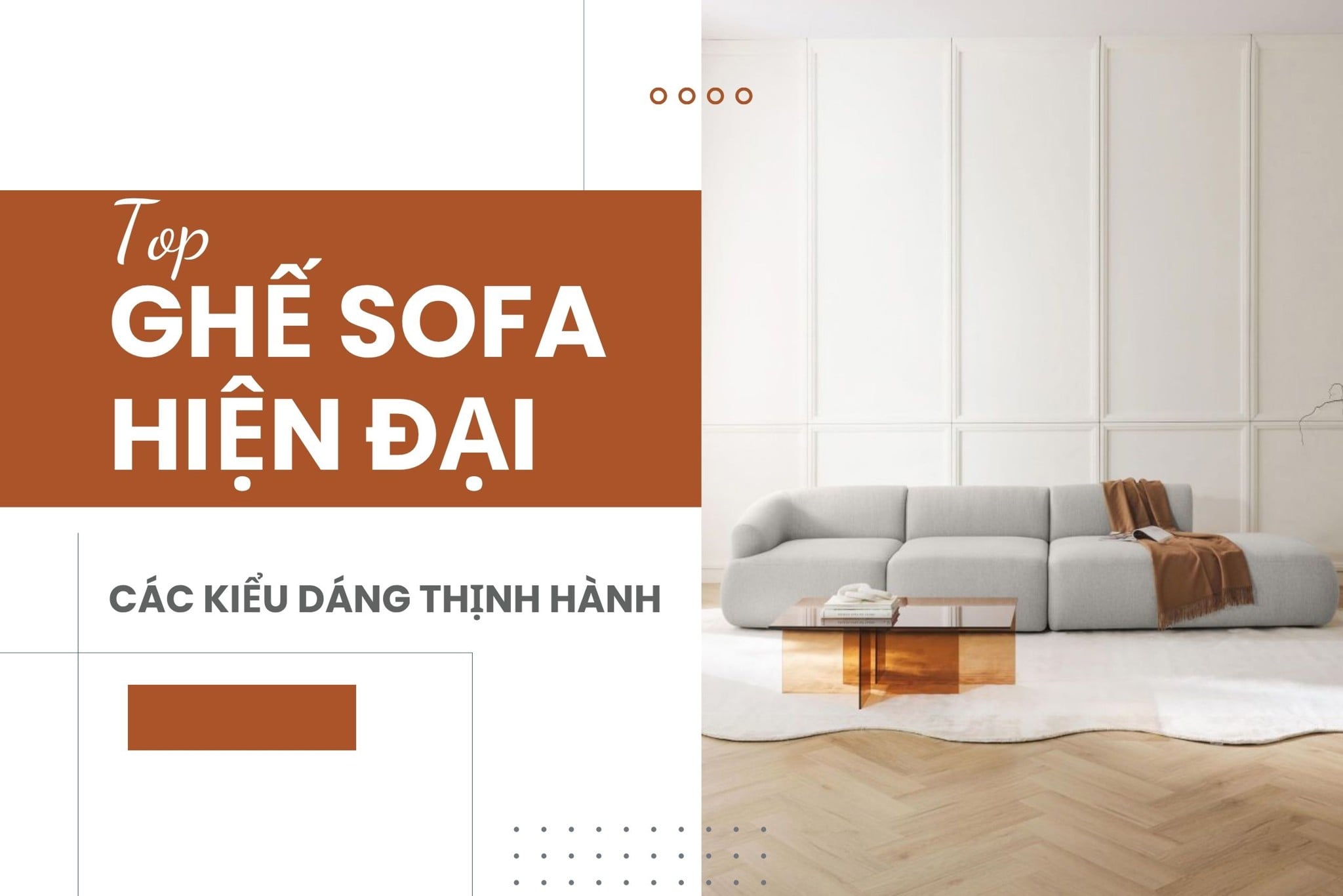 Top mẫu ghế sofa hiện đại với các kiểu dáng thịnh hành nhất