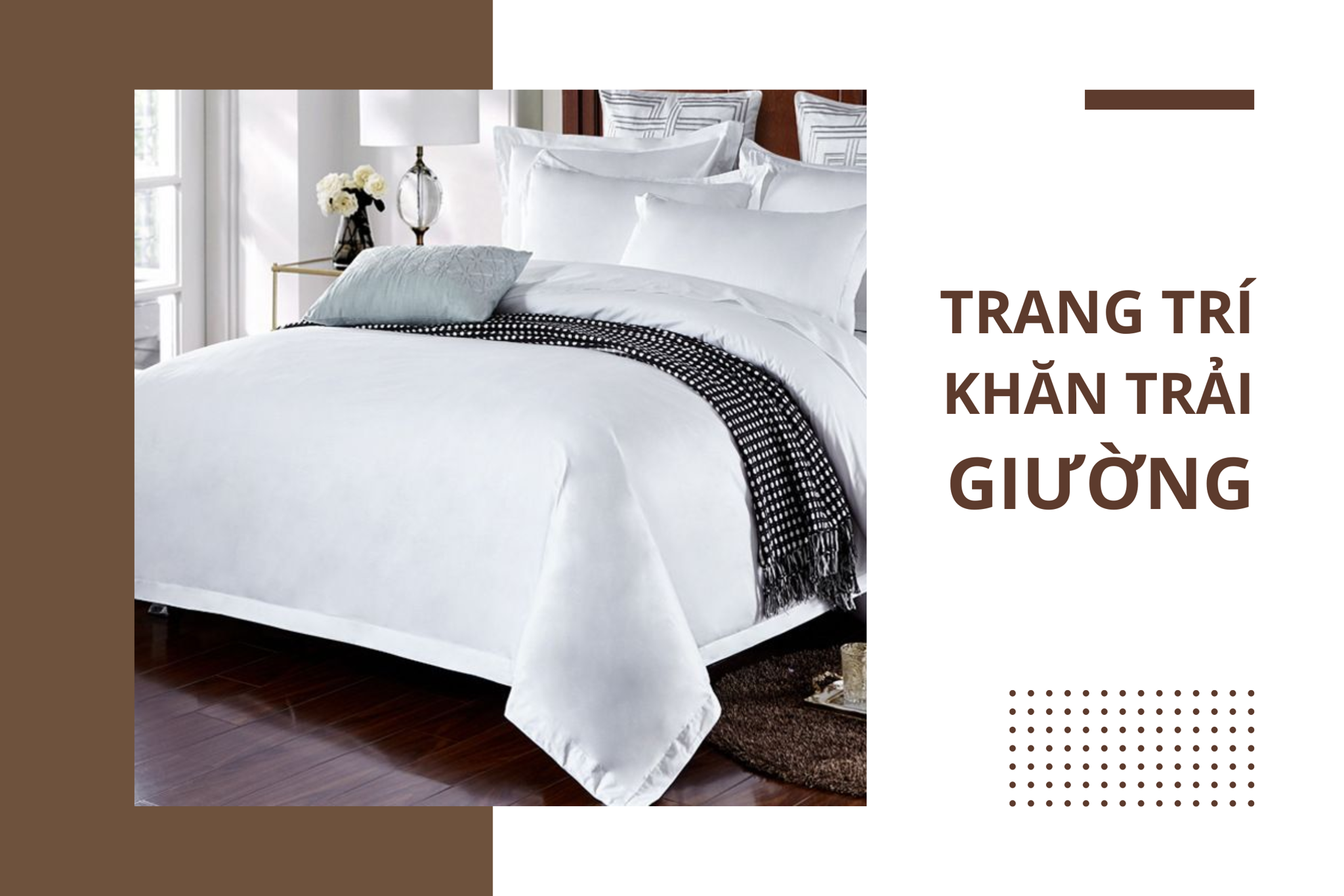 Trang trí khăn trải giường trang trọng như phòng ngủ 5 sao