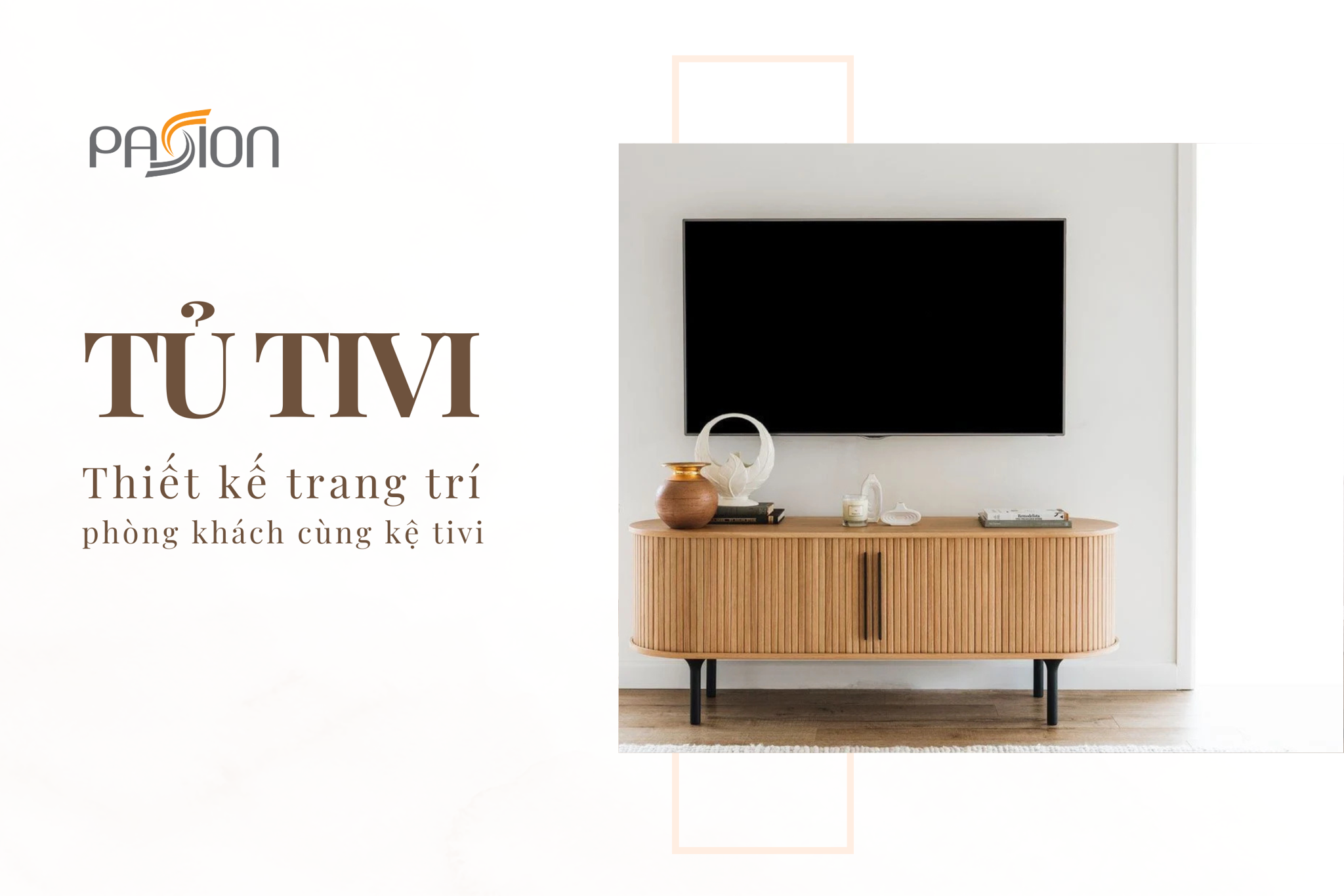 Tủ tivi là gì? Thiết kế trang trí phòng khách cùng kệ tivi