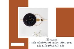 Xu hướng thiết kế đồng hồ treo tường 2025 - Các kiểu dáng nổi bật