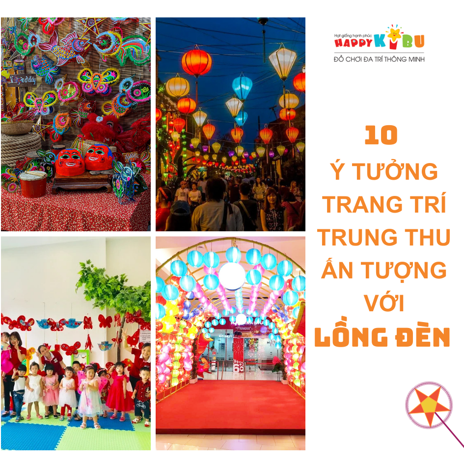 10 Ý TƯỞNG TRANG TRÍ TRUNG THU ẤN TƯỢNG VỚI LỒNG ĐÈN TRUYỀN THỐNG VÀ HIỆN ĐẠI