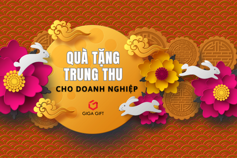 1001 Lưu Ý và Gợi Ý Tặng Quà Trung Thu Cho Doanh Nghiệp