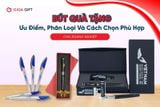 Bút Quà Tặng: Ưu Điểm, Phân Loại Và Cách Chọn Phù Hợp Cho Doanh Nghiệp