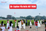 Tổng Hợp 50+ Caption Yêu Nước HOT TREND Cập Nhật Mới Nhất