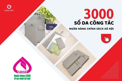 [Giga Gift x VBSP] 3000 Sổ Da Công Tác Ngân Hàng Chính Sách Xã Hội