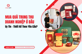 Mua Quà Trung Thu Doanh Nghiệp Ở Đâu Uy Tín, Thiết Kế Theo Yêu Cầu?
