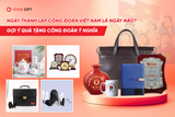 Ngày Thành Lập Công Đoàn Việt Nam Là Ngày Nào? Gợi Ý Quà Tặng Công Đoàn Ý Nghĩa