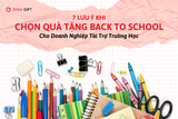 7 Lưu Ý Khi Chọn Quà Tặng Back To School Cho Doanh Nghiệp Tài Trợ Trường Học