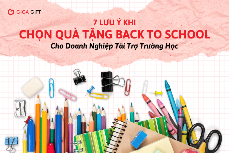 7-luu-y-khi-chon-qua-tang-back-to-school-cho-doanh-nghiep-tai-tro-truong-hoc_1