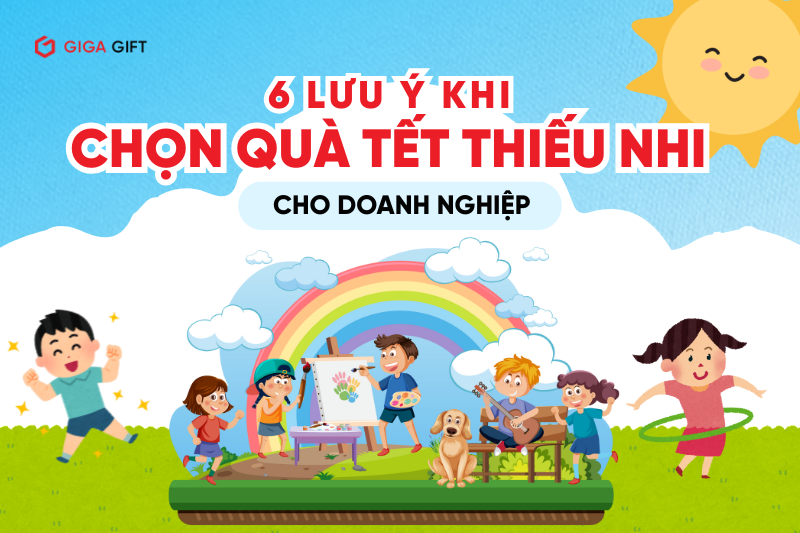 6-luu-y-khi-chon-qua-tet-thieu-nhi-cho-doanh-nghiep_1