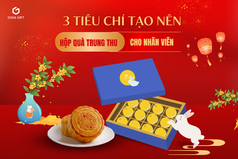 3-tieu-chi-tao-nen-hop-qua-trung-thu-cho-nhan-vien-an-tuong-nhat