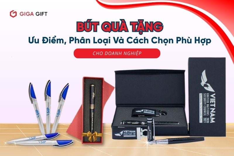 bút quà tặng luôn giữ vững vị trí trong danh sách quà tặng phổ biến nhất hiện nay