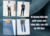 10 thương hiệu bán quần jeans nam hàng hiệu, cao cấp tại Việt Nam