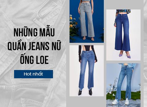 Điểm qua những mẫu quần jeans nữ ống loe hot nhất hiện nay