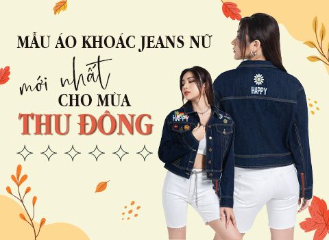 Mẫu áo khoác jeans nữ mới nhất cho mùa Thu Đông