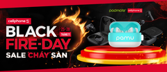 Black Friday 2022 CellPhoneS - Padmate: BLACK FIRE–DAY SALES “CHÁY” SÀN