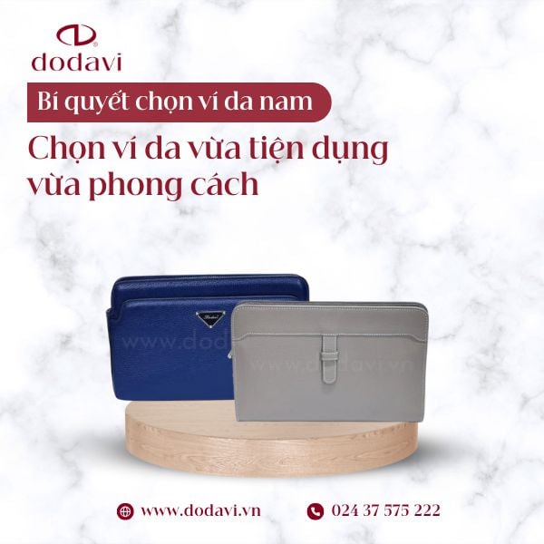 Bí mật trong chiếc ví da nam: Chọn ví da vừa tiện dụng vừa phong cách