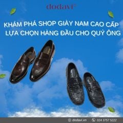 Khám phá shop giày nam cao cấp - lựa chọn hàng đầu cho quý ông