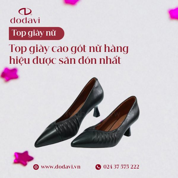 Tuyệt đỉnh quyến rũ: Top giày cao gót nữ hàng hiệu được săn đón nhất