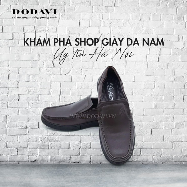 Thời trang nam: Khám phá shop giày nam uy tín Hà Nội Dodavi-kham-pha-shop-giay-nam-uy-tin-ha-noi-01_205e02e2a62943d3bc1de652f8a06987