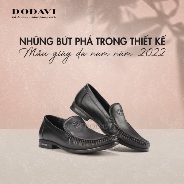 Những bứt phá trong thiết kế mẫu giày da nam năm 2022 – dodavi