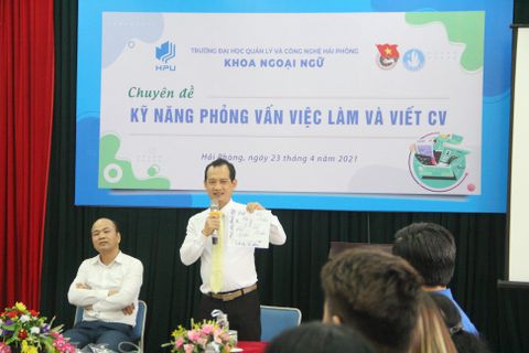 “Kỹ năng phỏng vấn việc làm và viết CV” - Một chuyên đề rất hữu ích và lý thú cho sinh viên HPU.