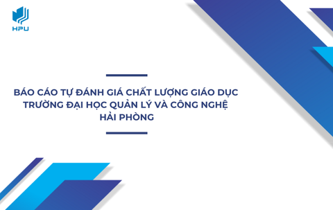 Báo cáo Tự đánh giá chất lượng giáo dục Trường Đại học Quản lý và Công nghệ Hải Phòng