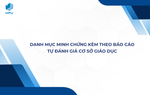 Danh mục minh chứng kèm theo Báo cáo tự đánh giá Cơ sở giáo dục