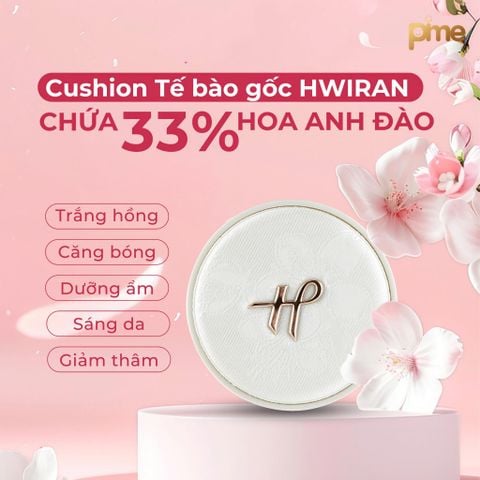 Ra mắt Cushion Tế Bào Gốc Hwiran – Tuyệt tác lớp nền mỏng trong veo, nuôi dưỡng làn da từ bên trong