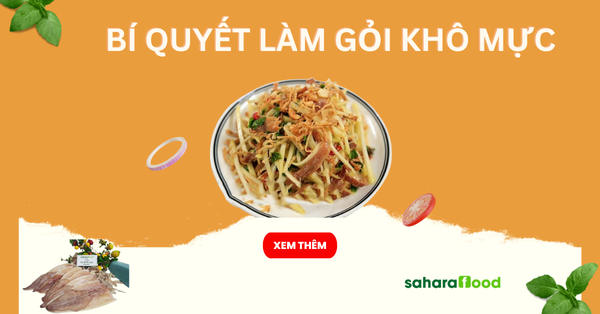 Bí quyết làm gỏi khô mực thơm ngon đúng điệu