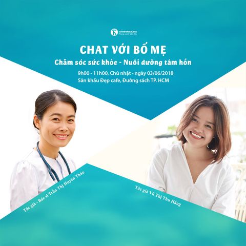 Chương trình “CHAT VỚI BỐ MẸ – CHĂM SÓC SỨC KHỎE - NUÔI DƯỠNG TÂM HỒN"