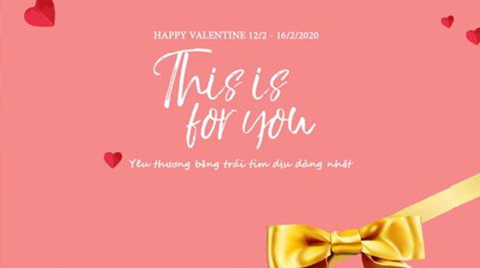 Happy Valentine: This is for you - Yêu thương bằng trái tim dịu dàng nhất