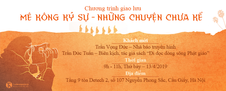 Chương trình giao lưu "Mê Kông ký sự - Những chuyện chưa kể"