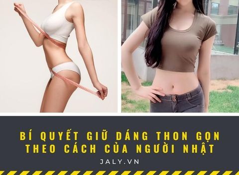 {NOTE NGAY}Bí quyết Giữ dáng thon gọn theo cách của người Nhật