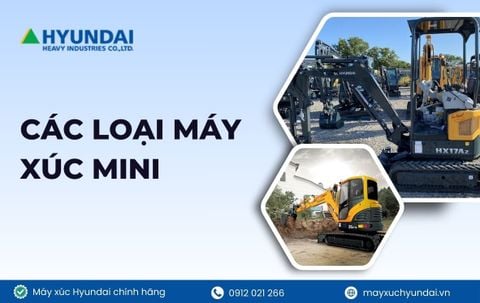 Các loại máy xúc mini - Top 5 dòng thông dụng nhất hiện nay