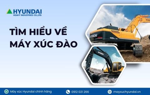 Tìm hiểu về máy xúc đào: Khái niệm, ưu điểm, các loại phổ biến
